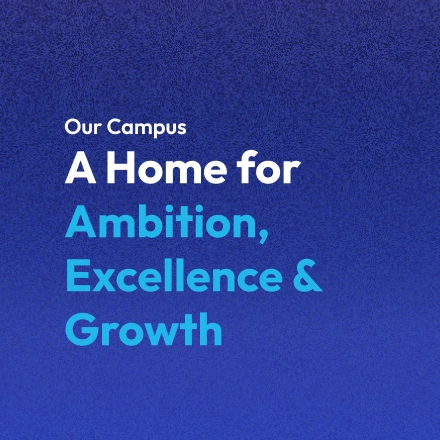 Our Campus — a home for ambition, excellence and growth. Students playing football, cooking in the training kitchen, dancing and studying on campus.